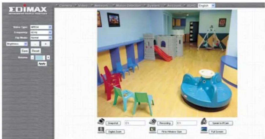 EDIMAX METHNICESH PRINCE VOLUME Camera Video Networks Motion Detection System Account SOMC English Video Type: MP014 Frequency: 50 Hz Flip Mode: Normal Brightness Save Reset Volume: Apply Snapshot C1 Recording C1 Speak to PCam Digital Zoom Fit to Window Size Full Screen