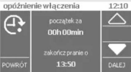 opóźnienie włączenia 12:10 początek za 00h 00min zakończ pranie o 13:50 POWRÓT DALEJ