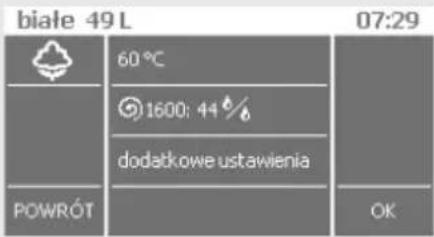 białe 49 L 07:29 60 °C 1600: 44 % dodatkowe ustawienia POWRÓT OK