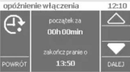 opóźnienie włączenia 12:10 początek za 00h 00min zakończ pranie o 13:50 POWRÓT DALEJ