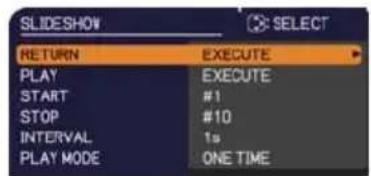 SLIDESHOW RETURN EXECUTE PLAY EXECUTE START #1 STOP #10 INTERVAL 1s PLAY MODE ONE TIME