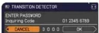 TRANSITION DETECTOR ENTER PASSWORD Inquiring Code 01 2345 6789 CANCEL 0 0 0 0 OK