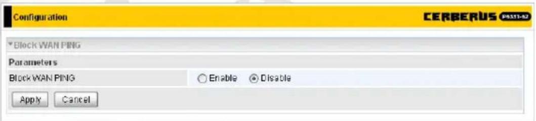 Configuration CERBERUS P6111-A2 Block WAN PING Parameters Block WAN PING Enable Disable Apply Cancel