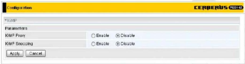 Configuration CERBERUS P6331-62 IGMP Parameters IGMP Proxy Enable Disable IGMP Snooping Enable Disable Apply Cancel
