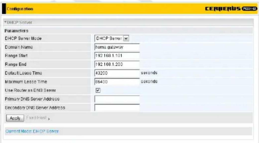 Configuration DHCP Server Parameters DHCP Server Mode DHCP Server Domain Name home.gateway Range Start 192.168.1.101 Range End 192.168.1.200 Default Lease Time 43200 seconds Maximum Lease Time 86400 seconds Use Router as DNS Server Primary DNS Server Address Secondary DNS Server Address Apply Fixed Host > Current Model: DHCP Server