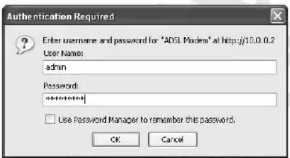 Authentication Required Enter username and password for "ADSL Modem" at http://10.0.0.2 User Name: admin Password: a@adslmodem Use Password Manager to remember this password. OK Cancel