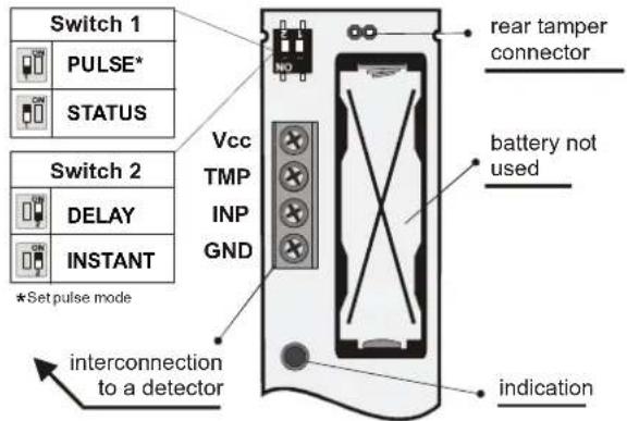 Switch 1 PULSE* STATUS Switch 2 DELAY INSTANT *Set pulse mode Vcc TMP INP GND rear tamper connector battery not used interconnection to a detector indication