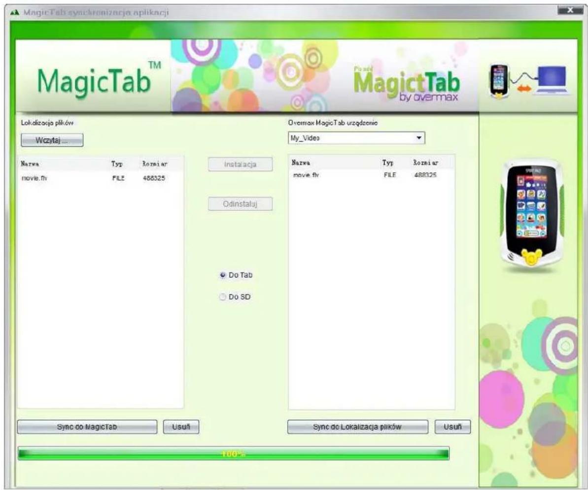 MagicTab synchronizacja aplikacji MagicTab™ Plakst MagicTab by overmax Lokolizacja plików Wczytaj ... Overmax MagicTab urządzenie My_Video Nazwa Typ Rozniar movie.flv FILE 488325 Instalacja Odinstaluj Nazwa Typ Rozniar move.flv FILE 488325 Do Tab Do SD Sync do MagicTab Usuń Sync do Lokalizacja plików Usuń 100%