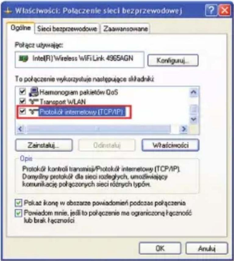 Właściwości: Potączenie sieci bezprzewodowej Ogólne Sieci bezprzewodowe Zaawansowane Potącz używając: Intel(R) Wireless WiFi Link 4965AGN Konfiguruj... To potączenie wykorzystuje następujące składniki Harmonogram pakietów QoS Transport WLAN Protokół internetowy (TCP/IP) Zainstaluj... Ordinstaluj Waścimości Opie Protokół kontroli transmisji/Protokół internetowy (TCP/IP). Domyślny protokół dla sieci rozległych, umożliwiający komunikację połączonych sieci różnych typów. Pokaz ikone w obszarze powiadomień podczas połączenia Powiedom mnie, jeśli to potączenie ma ograniczonę łączność lub brak łączności OK Anuluj