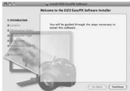 Welcome to the EIZO EasyPIX Software Installer Introduction Userlike Designative Select Installation Type Installation Installation of EIZO EasyPIX Summary You will be guided through the steps necessary to install this software. Get Back Continue