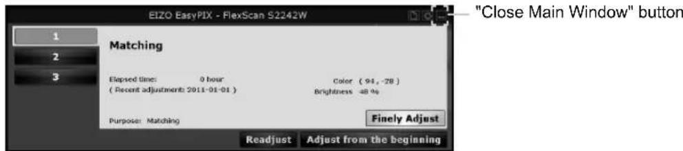 EIZO EasyPIX - FlexScan S2242W 1 2 3 Matching Elapsed time: 0 hour ( Recent adjustments: 2011-01-01 ) Color ( -94, -28 ) Brightness -48 % Purpose: Matching Finely Adjust Readjust Adjust from the beginning "Close Main Window" button