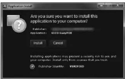 Application Install Are you sure you want to install this application to your computer? Publisher: Application: EIZO EasyPIX Install Cancel Installing applications may present a security risk to see and your computer. Install only from sources that you trust. Publisher Identity: VERIFIED