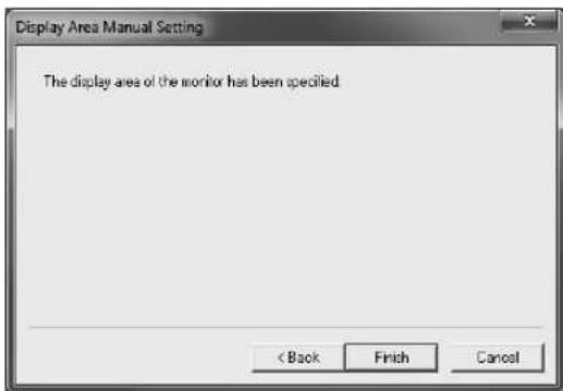 Display Area Manual Setting The display area of the monitor has been specified < Back Finish Cancel