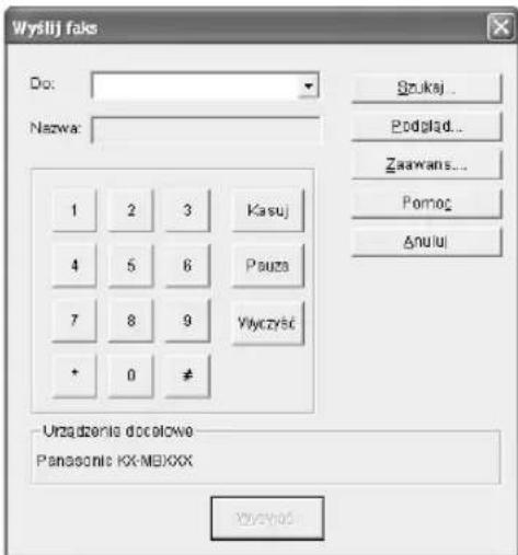 Wyslij faks Do: Nazwa: 1 2 3 Kasuj 4 5 6 Pauza 7 8 9 Wyczycs * 0 # Urządzenie docalcowe Panasonic KX-MBXXX Szukaj... Podgiad... Zaawans... Pomoc Anulu