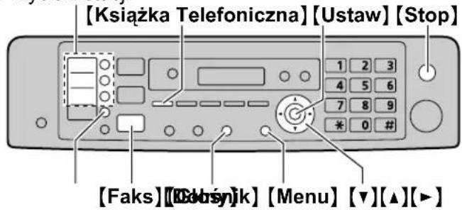 [Książka Telefoniczna] [Ustaw] [Stop] 1 2 3 4 5 6 7 8 9 * 0 # [Faks][[Dksyn]k] [Menu] [▼][▲][►]
