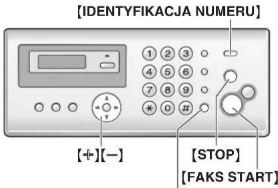 [IDENTYFIKACJA NUMERU] [+][-] [STOP] [FAKS START]