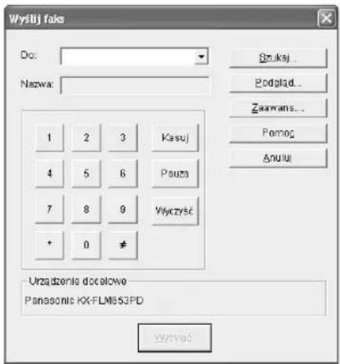 Wystij faks Do: Nazwa: 1 2 3 Kasuj 4 5 6 Pouza 7 8 9 Wytzyść * 0 * Urządzenie docelcowe Panasonic KX-FLM8S3PD Szukaj... Podgład... Zaawans... Pomoc Anulu Wysyłaś