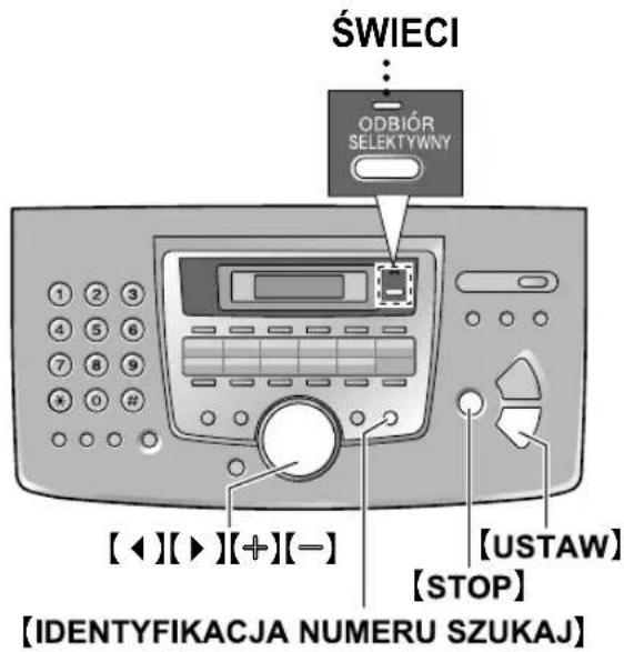 ŚWIECI ODBIÓR SELEKTYWNY [◀][▶][+][-] [USTAW] [STOP] [IDENTYFIKACJA NUMERU SZUKAJ]
