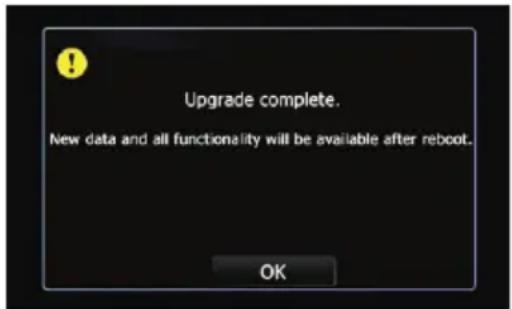 Upgrade complete. New data and all functionality will be available after reboot. OK