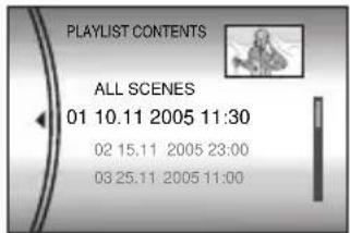 PLAYLIST CONTENTS ALL SCENES 01 10.11 2005 11:30 02 15.11 2005 23:00 03 25.11 2005 11:00