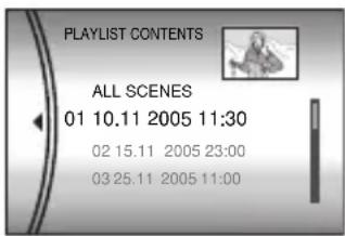 PLAYLIST CONTENTS ALL SCENES 01 10.11 2005 11:30 02 15.11 2005 23:00 03 25.11 2005 11:00
