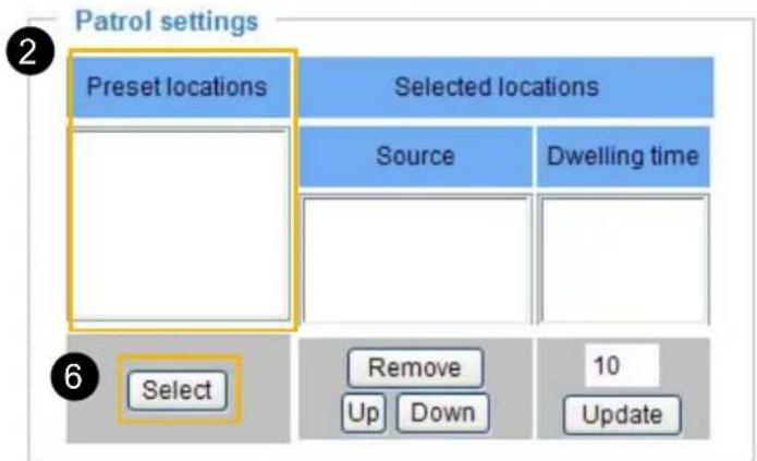 Patrol settings 2 Preset locations Selected locations Source Dwelling time 6 Select Remove 10 Up Down Update