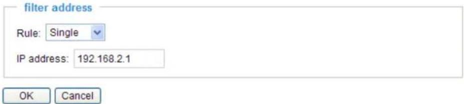 filter address Rule: Single IP address: 192.168.2.1 OK Cancel