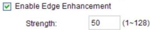 Enable Edge Enhancement Strength: 50 (1~128)