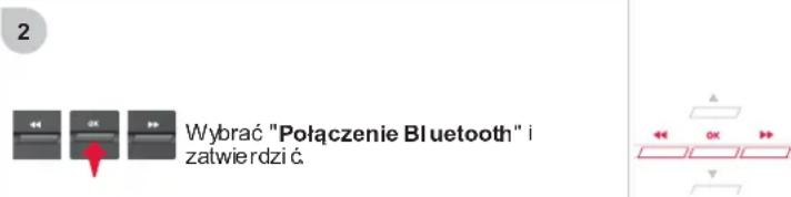 2 Wybrać "Połączenie Bluetooth" i zatwierdzić ć