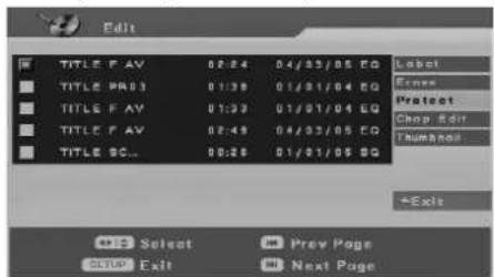 Edit TITLE F AV 02:24 04/03/05 EQ Label TITLE PRO3 01:38 01/01/04 EQ Copy TITLE F AV 01:33 01/01/04 EQ Protect TITLE F AV 02:49 04/03/05 EQ Chop Edit TITLE SC... 00:26 01/01/05 SQ Thumbnail +Exit OK Select Prev Page Cancel Exit Next Page