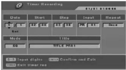 Timer Recording 01/01 01:06:58 Date Start Step.Input Repeat 1 / 1 02 00 03 00 PR 01 Once Set Mode Title SQ TITLE PR01 C-1 Input digits Begin Confirm and Exit TIME Exit timer reset