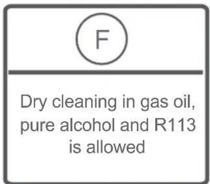 F Dry cleaning in gas oil, pure alcohol and R113 is allowed