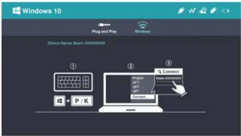 Windows 10 Plug and Play Wireless Device Name: Beam-XXXXXXX ① ② ③ Connect Project G=1 g=2 g=3 Connect... G=8-XXXXXXX G=9-XXXXXX
