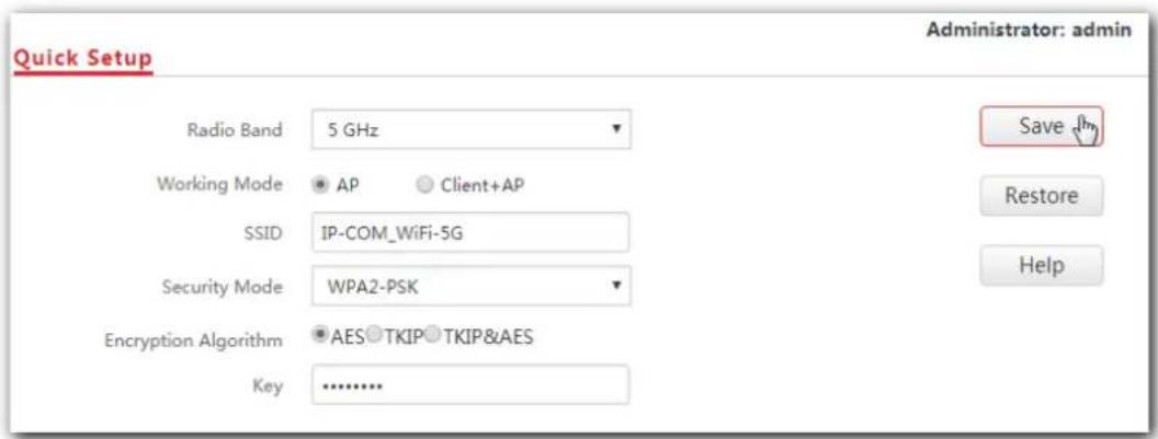 Quick Setup Radio Band 5 GHz Working Mode AP Client+AP SSID IP-COM_WiFi-5G Security Mode WPA2-PSK Encryption Algorithm AES TKIP TKIP&AES Key ............