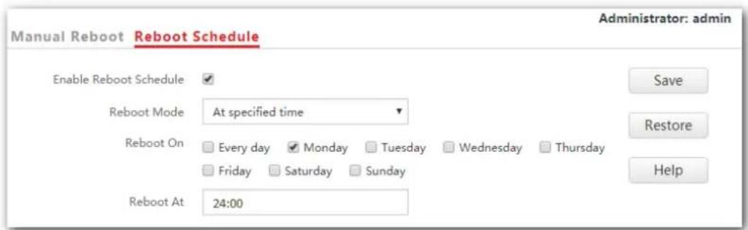 Manual Reboot Reboot Schedule Administrator: admin Enable Reboot Schedule ✓ Reboot Mode At specified time ▼ Reboot On Every day Monday Tuesday Wednesday Thursday Friday Saturday Sunday Reboot At 24:00 Save Restore Help