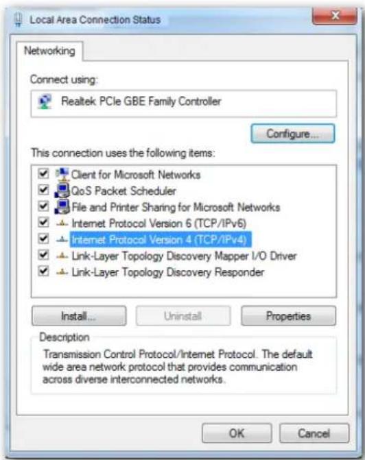 Local Area Connection Status Networking Connect using: Realtek PCIe GBE Family Controller Configure... This connection uses the following items: Client for Microsoft Networks QoS Packet Scheduler File and Printer Sharing for Microsoft Networks Internet Protocol Version 6 (TCP/IPv6) Internet Protocol Version 4 (TCP/IPv4) Link-Layer Topology Discovery Mapper I/O Driver Link-Layer Topology Discovery Responder Install... Uninstall Properties Description Transmission Control Protocol/Internet Protocol. The default wide area network protocol that provides communication across diverse interconnected networks. OK Cancel