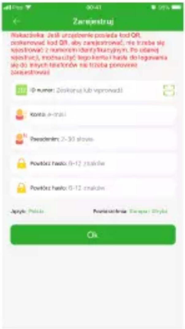 Zarajestrzej Nakazówka: Jeśli urządzenie poureda kod QR, połekovać kod QR, aby zarejestrował, nie trzeba się spostrować z numerom identytkuurynym. Po obanej spistřiec), można Cuba lego-kemla i hasta do logowania słą do innych telefonów na trzeba porovanie zarejestrował @ numer: Zorakorsu lub vprovedi Kośta: e-mail Pawodzeń: 2-30 słaves. Powkors hasło: 0-12 znaków Powkors hasło: 0-12 znaków Japtyk: Polska Powiesztenia: Europe: Orybak Ok