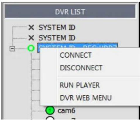 DVR LIST SYSTEM ID SYSTEM ID SYSTEM ID: 25C-1007 CONNECT DISCONNECT RUN PLAYER DVR WEB MENU cam6