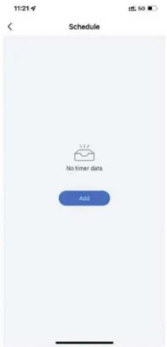 11:21:4 Schedule No timer data Add
