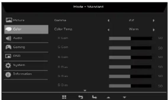 Mode - Standard Picture Gamma 2.2 Color Color Temp. Audio R Gain 50 Gaming G Gain 50 OSD B Gain 50 System D Black 50 Information D Black 50 D Drop 50