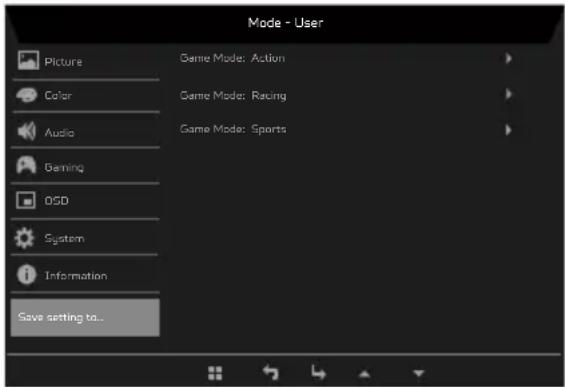 Mode - User Picture Color Audio Gaming OSD System Information Save setting to...