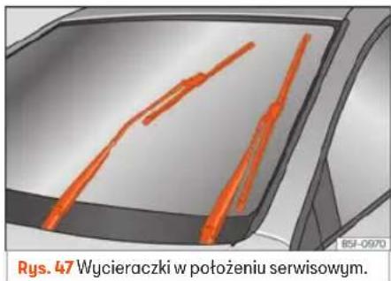 Rys. 47 Wycieraczki w położeniu serwisowym.