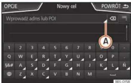 OPCIE Nowy cel POWRÓT Wprowadź: adres lub POI 1 2 3 4 5 6 7 8 9 0 - Q W E R T Y U I O P . 58# A S D F G H J K L N Z X C V B N M HRS-0158