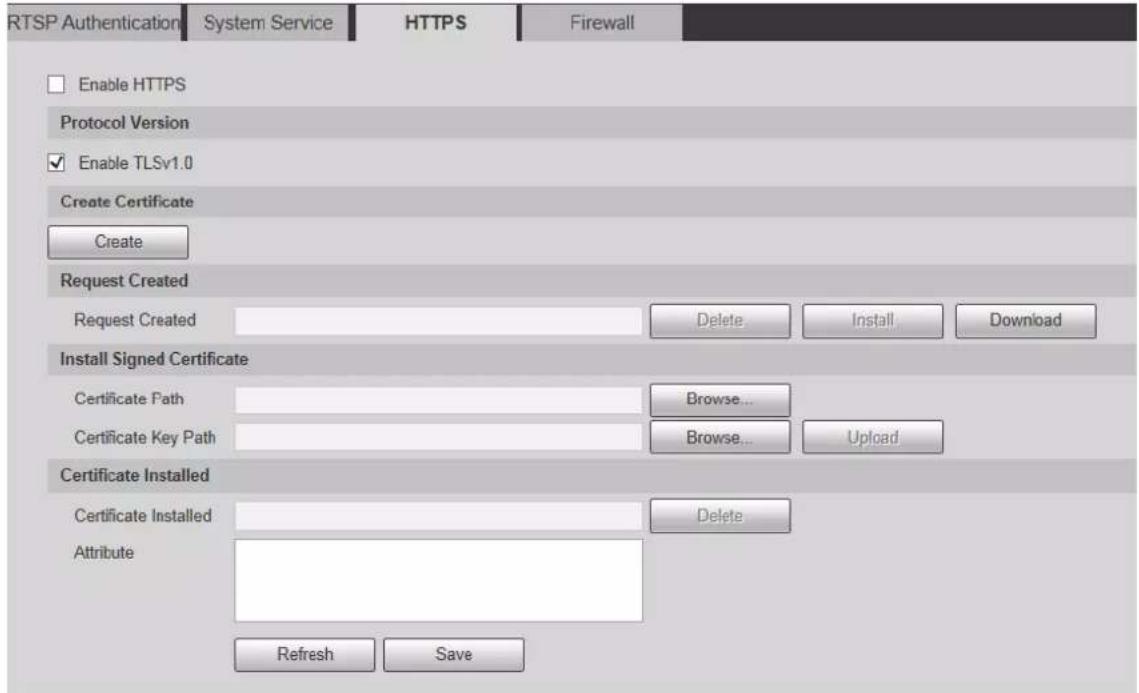RTSP Authentication System Service HTTPS Firewall Enable HTTPS Protocol Version Enable TLSv1.0 Create Certificate Create Request Created Request Created Delete Install Download Install Signed Certificate Certificate Path Browse... Certificate Key Path Browse... Upload Certificate Installed Certificate Installed Delete Attribute Refresh Save