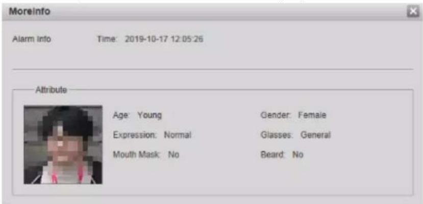 Moreinfo Alarm info Time: 2019-10-17 12:05:26 Attribute Age: Young Gender: Female Expression: Normal Glasses: General Mouth Mask: No Beard: No