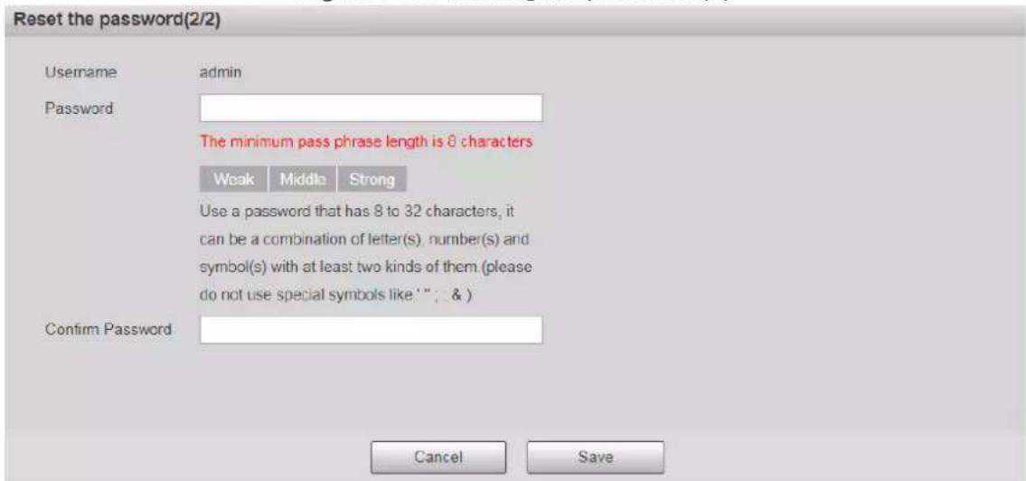 Reset the password(2/2) Username admin Password The minimum pass phrase length is 8 characters Weak Middle Strong Use a password that has 8 to 32 characters, it can be a combination of letter(s), number(s) and symbol(s) with at least two kinds of them (please do not use special symbols like ' .', & ) Confirm Password Cancel Save