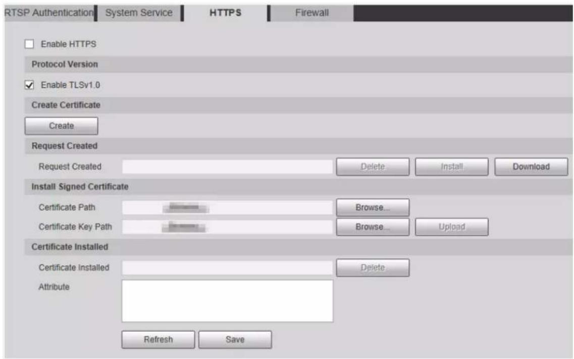 RTSP Authentication System Service HTTPS Firewall Enable HTTPS Protocol Version Enable TLSv1.0 Create Certificate Create Request Created Request Created Delete Install Download Install Signed Certificate Certificate Path Browse... Certificate Key Path Browse... Upload Certificate Installed Certificate Installed Delete... Attribute Refresh Save