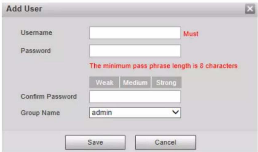 Add User Username Password Must The minimum pass phrase length is 8 characters Weak Medium Strong Confirm Password Group Name admin Save Cancel