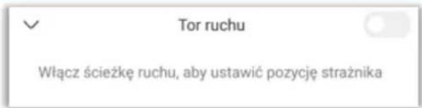 Tor ruchu Włącz ścieżkę ruchu, aby ustawić pozycję strażnika