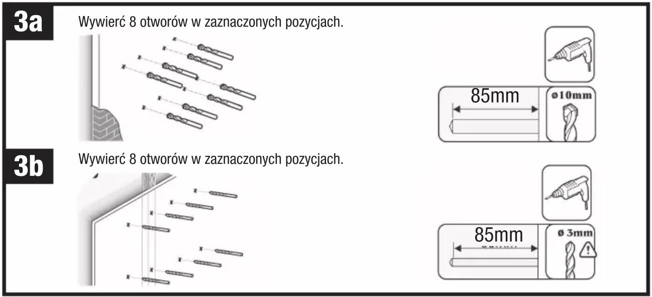 3a Wywierć 8 otworów w zaznaczonych pozycjach. 3b Wywierć 8 otworów w zaznaczonych pozycjach. 85mm Ø10mm 85mm Ø3mm